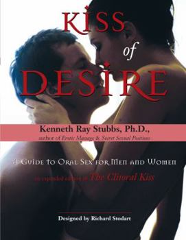 Paperback Kiss of Desire: A Guide to Oral Sex for Men and Women Book