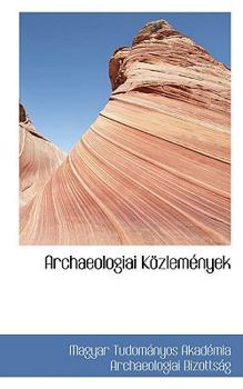 Paperback Archaeologiai K Zlem Nyek Book