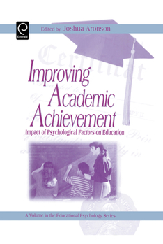 Hardcover Improving Academic Achievement: Impact of Psychological Factors on Education Book