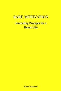 Rare Motivation: Journaling Prompts for a Better Life