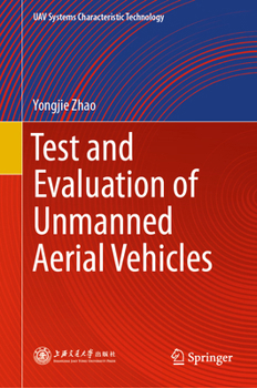 Test and Evaluation of Unmanned Aerial Vehicles (UAV Systems Characteristic Technology)