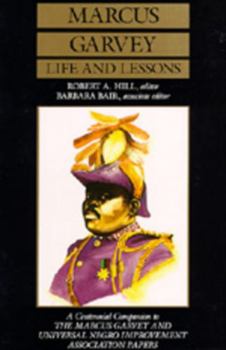 Paperback Marcus Garvey Life and Lessons: A Centennial Companion to the Marcus Garvey and Universal Negro Improvement Association Papers Book