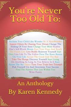 Paperback You're Never Too Old To: An Anthology Book