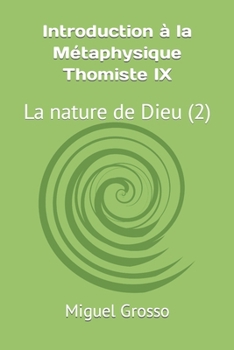 Paperback Introduction à la Métaphysique Thomiste IX: La nature de Dieu (2) [French] Book