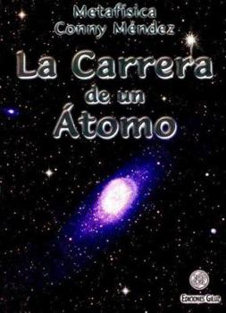 La Carrera de un Atomo: Coleccion Metafisica