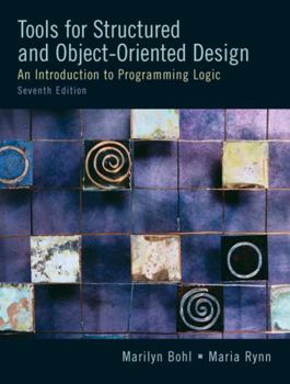 Paperback Tools for Structured and Object-Oriented Design: An Introduction to Programming Logic [With CDROM] Book