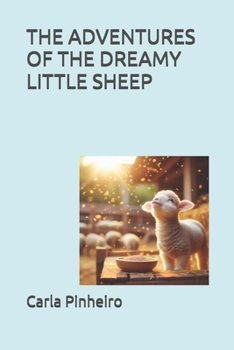 Paperback The Adventures of the Dreamy Little Sheep Book