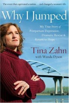 Hardcover Why I Jumped: My True Story of Postpartum Depression, Dramatic Rescue & Return to Hope Book