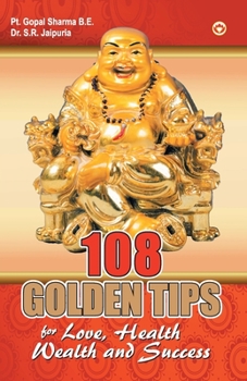 Paperback 108 Golden Tips: For Love, Health, Wealth and Success Book