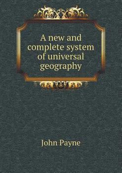 Paperback A new and complete system of universal geography Book