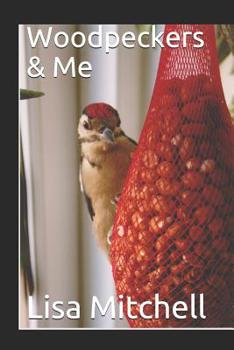 Paperback Woodpeckers & Me Book