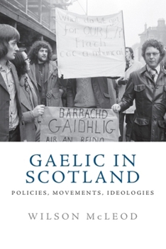 Paperback Gaelic in Scotland: Policies, Movements, Ideologies Book