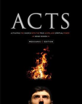 Paperback ACTS [Messianic Edition]: Activating the Church with the True Gospel and Spiritual Power Book