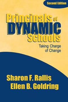 Paperback Principals of Dynamic Schools: Taking Charge of Change Book