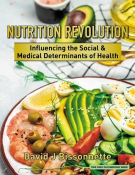 NUTRITION REVOLUTION: Influencing the Social & Medical Determinants of Health