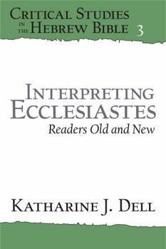 Paperback Interpreting Ecclesiastes: Readers Old and New: Readers Old and New Book