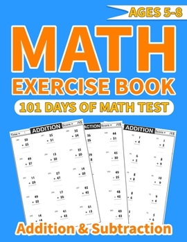 Paperback Math exercise book addition and subtraction: More than 1000 mathematical operations (addition and subtraction ) in one math activity book for kids age Book