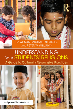 Paperback Understanding Your Students' Religions: A Guide to Culturally Responsive Practices Book