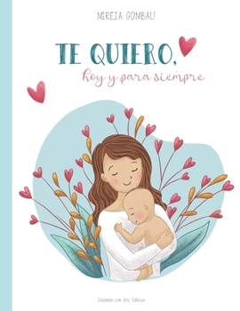 Paperback Te quiero, hoy y para siempre [Spanish] Book