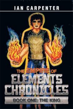Paperback The Empire of Elements Chronicles: Book One: The King Book
