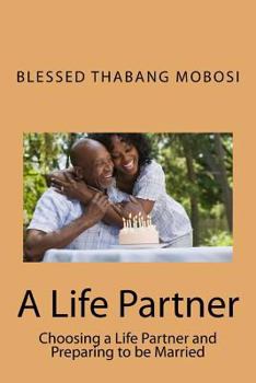 Paperback A Life Partner: Choosing a Life Partner and Preparing to be Married Book