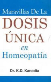 Paperback Maravillas De La Dosis Unica En Homeopatia (Spanish Edition) [Spanish] Book