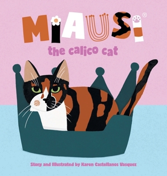 Hardcover Miausi: the calico cat Book