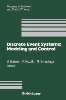 Paperback Discrete Event Systems: Modeling and Control: Proceedings of a Joint Workshop Held in Prague, August 1992 Book