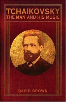 Hardcover Tchaikovsky: The Man and His Music Book