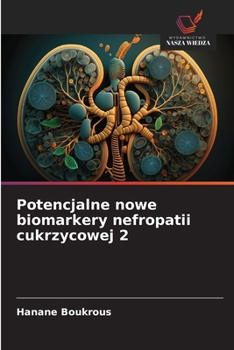 Paperback Potencjalne nowe biomarkery nefropatii cukrzycowej 2 [Polish] Book