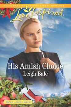 Paperback His Amish Choice (Colorado Amish Courtships, 2) Book