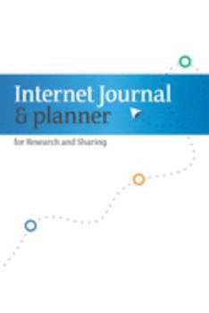 Paperback Internet Journal & Planner: for Research and Sharing Book