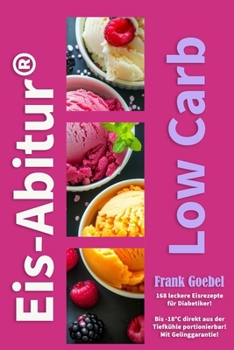 Paperback Eis-Abitur Low Carb: Eis für Diabetiker [German] Book