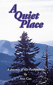 Paperback A Quiet Place; A Journey of His Faithfulness Book