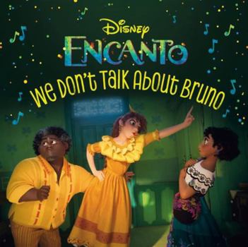 Hardcover We Don't Talk about Bruno (Disney Encanto) Book