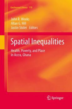 Paperback Spatial Inequalities: Health, Poverty, and Place in Accra, Ghana Book