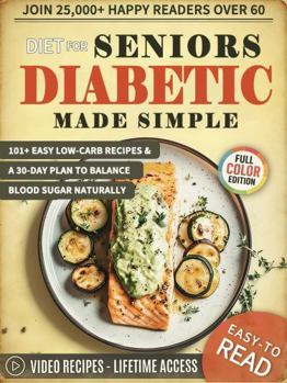 Diabetic Diet for Seniors Made Simple: 101+ Easy Low-Carb Recipes & a 30-Day Plan to Balance Blood Sugar Naturally 67