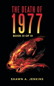 Paperback The Death of 1977: Book Iii of Iii Book