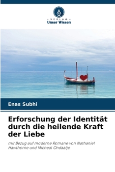 Paperback Erforschung der Identität durch die heilende Kraft der Liebe [German] Book