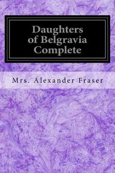 Paperback Daughters of Belgravia Complete Book
