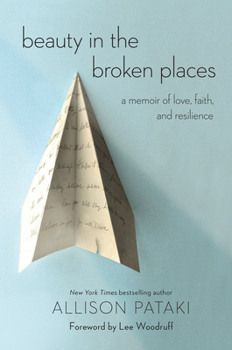 Paperback Beauty in the Broken Places: A Memoir of Love, Faith, and Resilience Book