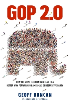 Hardcover GOP 2.0: How the 2020 Election Can Lead to a Better Way Forward for America's Conservative Party Book