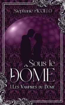 Paperback Sous Le Dôme - 1. Les Vampires Du Dôme [French] Book
