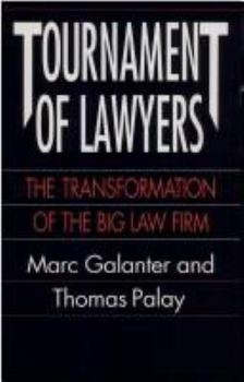 Hardcover Tournament of Lawyers: The Transformation of the Big Law Firm Book