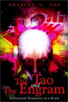 Paperback The Tao and The Engram: Structured Memories in a Brain Book