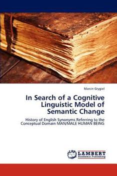Paperback In Search of a Cognitive Linguistic Model of Semantic Change Book