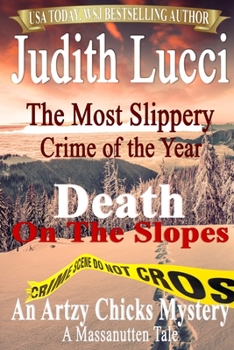 Paperback The Most Slippery Crime of the Year: Death On The Slopes: A Massanutten Tale Book