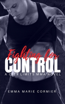 Paperback Fighting For Control: An MMA Fighter Romance Book
