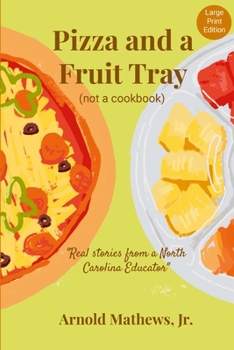 Paperback Pizza and a Fruit Tray - Large Print: (Not a Cookbook) Book