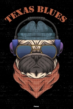 Texas Blues Planner: Texas Blues Dog Music Calendar 2020 - 6 x 9 inch 120 pages gift